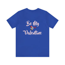 Load image into Gallery viewer, Be My Valentine Tee
