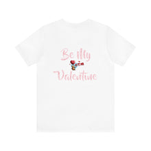 Load image into Gallery viewer, Be My Valentine Tee
