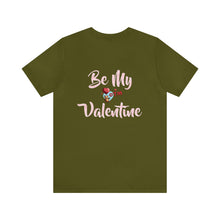 Load image into Gallery viewer, Be My Valentine Tee
