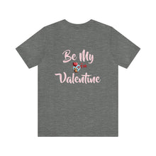 Load image into Gallery viewer, Be My Valentine Tee
